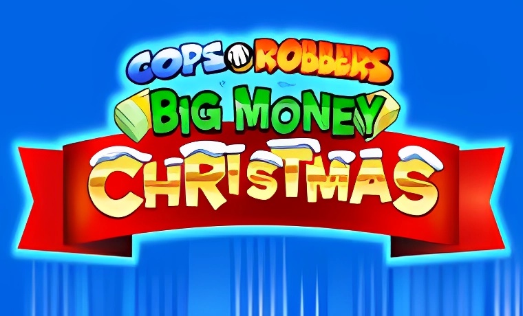 Cops ‘N’ Robbers Big Money Christmas